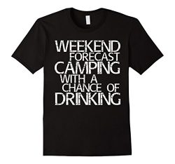 Mens Weekend Forecast Camping With A Chance Of Drinking T-Shirt XL Black