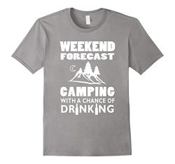 Men’s Weekend Forecast Camping With A Chance Of Drinking T-Shirt  Large Slate